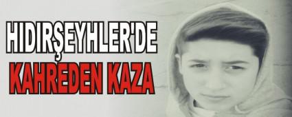 HIDIR�EYHLER'DE KAHREDEN KAZA