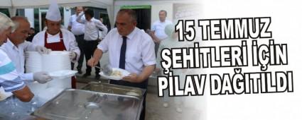 15 TEMMUZ �EH�TLER� ���N P�LAV DA�ITILDI