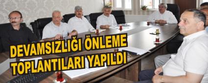 DEVAMSIZLI�I �NLEME TOPLANTILARI YAPILDI