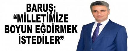 BARU�; �M�LLET�M�ZE BOYUN E�D�RMEK �STED�LER�