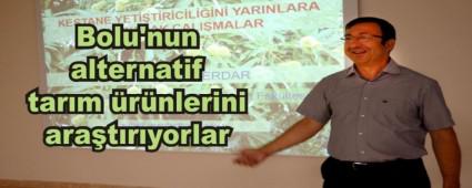 Bolu'nun alternatif tar�m �r�nlerini ara�t�r�yorlar