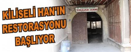 K�L�SEL� HAN'IN RESTORASYONU BA�LIYOR