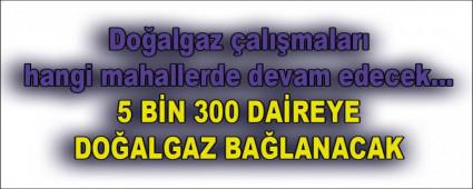 Do�algaz �al��malar� hangi mahallerde devam edecek�