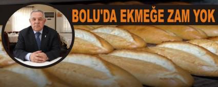 BOLU'DA EKME�E ZAM YOK