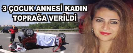 3 �OCUK ANNES� KADIN TOPRA�A VER�LD�