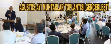 A�USTOS AYI MUHTARLAR TOPLANTISI GER�EKLE�T�