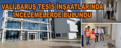 VAL� BARU� TES�S �N�AATLARINDA �NCELEMELERDE BULUNDU