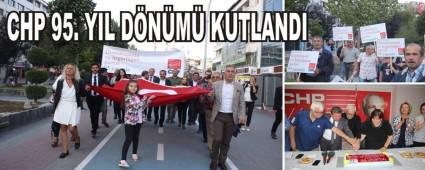 CHP 95. YIL D�N�M� KUTLANDI