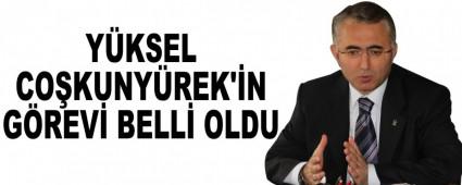 Y�KSEL CO�KUNY�REK'�N G�REV� BELL� OLDU