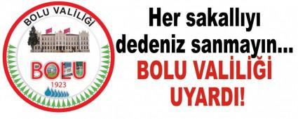 BOLU VAL�L��� UYARDI!