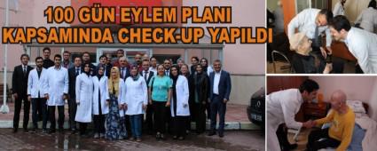 100 G�N EYLEM PLANI KAPSAMINDA CHECK-UP YAPILDI