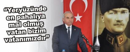 �Yery�z�nde en pahal�ya mal olmu� vatan bizim vatan�m�zd�r�