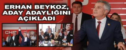 ERHAN BEYKOZ, ADAY ADAYLI�INI A�IKLADI