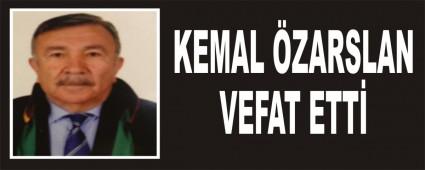 KEMAL �ZARSLAN VEFAT ETT�