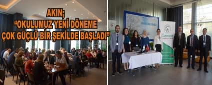 AKIN; �OKULUMUZ YEN� D�NEME �OK G��L� B�R �EK�LDE BA�LADI�