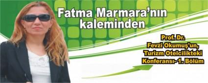 Prof. Dr. Fevzi Okumu�'un, Turizm Otelcilikteki Konferans�- 1. B�l�m