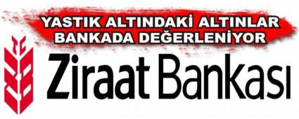 YASTIK ALTINDAK� ALTINLAR BANKADA DE�ERLEN�YOR