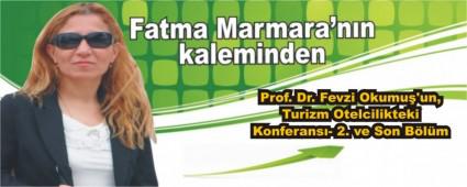 Prof. Dr. Fevzi Okumu�'un, Turizm Otelcilikteki Konferans�- 2. ve Son B�l�m