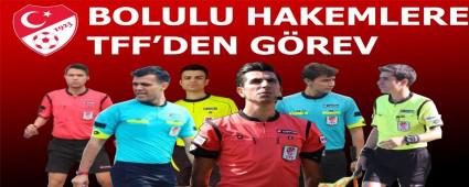 BOLULU HAKEMLERE TFF'DEN G�REV