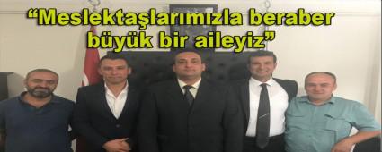 �Meslekta�lar�m�zla beraber b�y�k bir aileyiz�