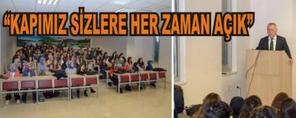 �KAPIMIZ S�ZLERE HER ZAMAN A�IK�