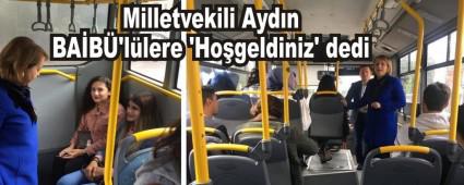 Milletvekili Ayd�n BA�B�'l�lere �Ho�geldiniz' dedi