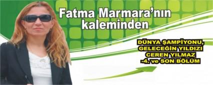 D�NYA �AMP�YONU, GELECE��N YILDIZI CEREN YILMAZ-4. ve SON B�L�M