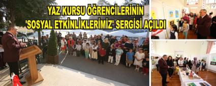 YAZ KURSU ��RENC�LER�N�N �SOSYAL ETK�NL�KLER�M�Z' SERG�S� A�ILDI