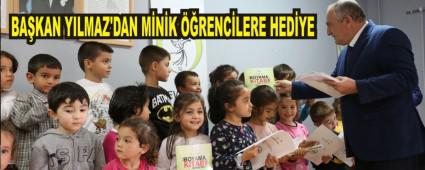 BA�KAN YILMAZ'DAN M�N�K ��RENC�LERE HED�YE