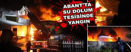 ABANT'TA SU DOLUM TES�S�NDE YANGIN