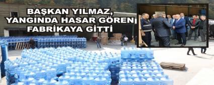 BA�KAN YILMAZ, YANGINDA HASAR G�REN FABR�KAYA G�TT�