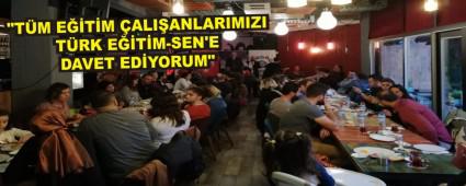 "T�M E��T�M �ALI�ANLARIMIZI T�RK E��T�M-SEN'E DAVET ED�YORUM\"