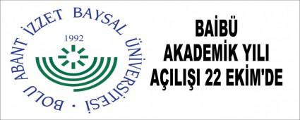 BA�B� AKADEM�K YILI A�ILI�I 22 EK�M'DE