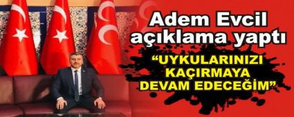 Adem Evcil a��klama yapt�