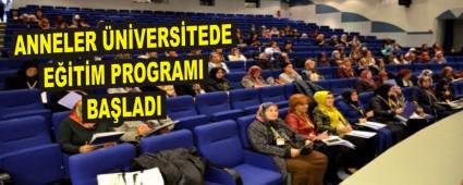 ANNELER �N�VERS�TEDE E��T�M PROGRAMI BA�LADI