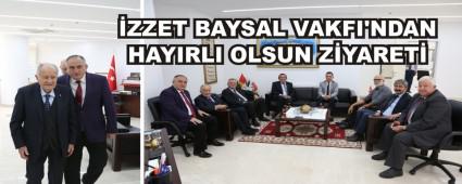 �ZZET BAYSAL VAKFI'NDAN HAYIRLI OLSUN Z�YARET�