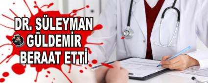 DR. S�LEYMAN G�LDEM�R BERAAT ETT�