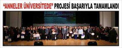 �ANNELER �N�VERS�TEDE� PROJES� BA�ARIYLA TAMAMLANDI