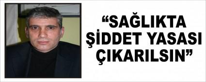 �SA�LIKTA ��DDET YASASI �IKARILSIN�