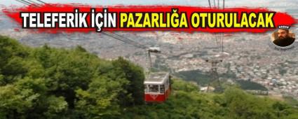 TELEFER�K ���N PAZARLI�A OTURULACAK