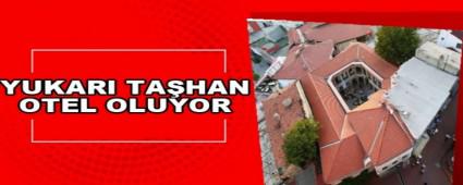 YUKARI TA�HAN OTEL OLUYOR