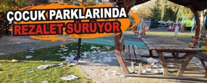 �OCUK PARKLARINDA REZALET S�R�YOR