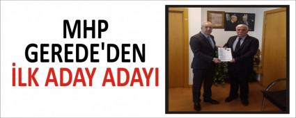 MHP GEREDE'DEN �LK ADAY ADAYI
