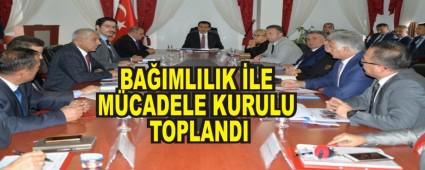 BA�IMLILIK �LE M�CADELE KURULU TOPLANDI 