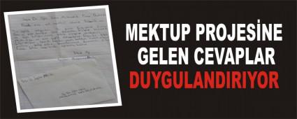 MEKTUP PROJES�NE GELEN CEVAPLAR DUYGULANDIRIYOR