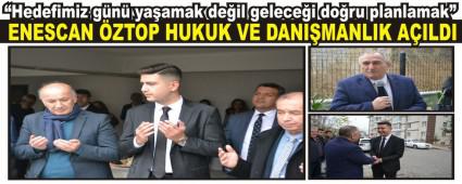 ENESCAN �ZTOP HUKUK VE DANI�MANLIK A�ILDI