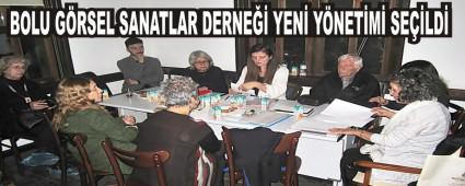 BOLU G�RSEL SANATLAR DERNE�� YEN� Y�NET�M� SE��LD�