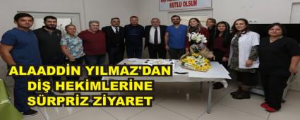 ALAADD�N YILMAZ'DAN D�� HEK�MLER�NE S�RPR�Z Z�YARET 