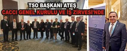 TSO BA�KANI ATE� CACCI GENEL KURULU VE �� Z�RVES�'NDE
