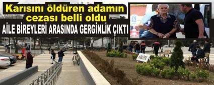 KARISINI �LD�REN ADAMIN CEZASI BELL� OLDU